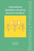 Carroll Qc (Hon) / Carroll, KC (Hon) / Mackie |  International Mediation: Breaking Business Deadlock | Buch |  Sack Fachmedien