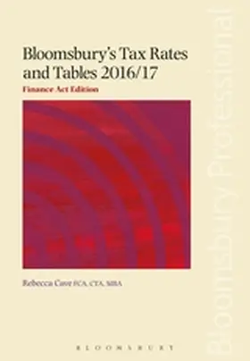 Cave | Bloomsbury's Tax Rates and Tables 2016/17: Finance Act Edition | Buch | 978-1-78451-273-6 | www.sack.de