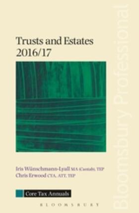 Wünschmann-Lyall / Erwood | Core Tax Annual: Trusts and Estates 2016/17 | Buch | 978-1-78451-303-0 | sack.de