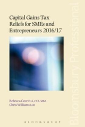 Cave / Williams | Capital Gains Tax Reliefs for SMEs and Entrepreneurs 2016/17 | Buch | 978-1-78451-304-7 | sack.de