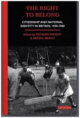 Weight / Beach |  The Right to Belong: Citizenship and National Identity in Britain 1930-1960 | Buch |  Sack Fachmedien