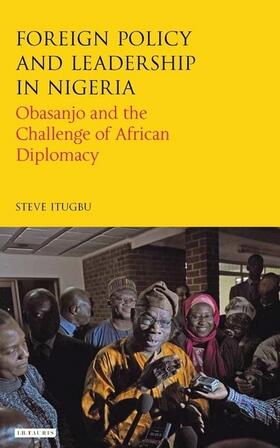 Itugbu |  Foreign Policy and Leadership in Nigeria | Buch |  Sack Fachmedien