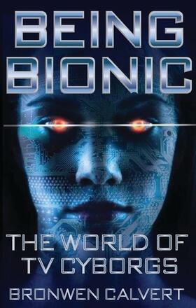Calvert |  Being Bionic | Buch |  Sack Fachmedien