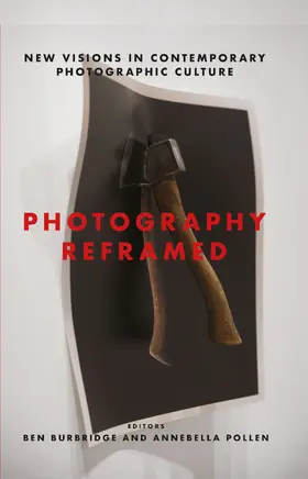 Burbridge / Pollen |  Photography Reframed | Buch |  Sack Fachmedien