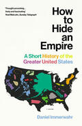 Immerwahr |  How to Hide an Empire | Buch |  Sack Fachmedien