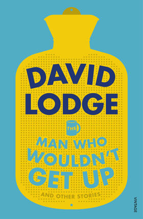 Lodge |  The Man Who Wouldn't Get Up and Other Stories | Buch |  Sack Fachmedien