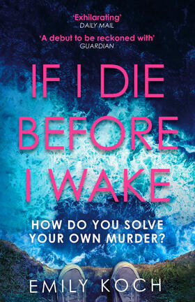 Koch |  If I Die Before I Wake | Buch |  Sack Fachmedien