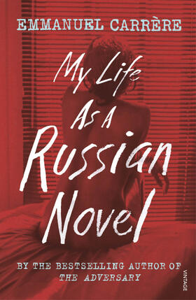 Carrere | My Life as a Russian Novel | Buch | 978-1-78470-581-7 | www.sack.de