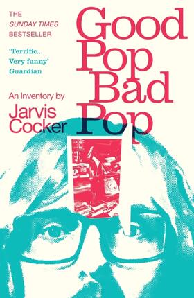 Cocker |  Good Pop, Bad Pop | Buch |  Sack Fachmedien