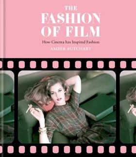 Butchart |  The Fashion of Film: How Cinema has Inspired Fashion | Buch |  Sack Fachmedien