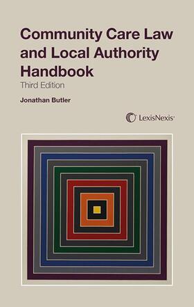 Butler | Butler, J: Community Care Law and Local Authority Handbook | Buch | 978-1-78473-088-8 | sack.de