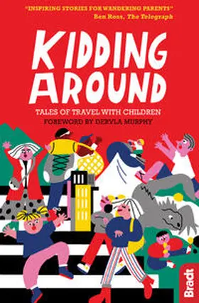 Murphy / Bradt / Lowen |  Kidding Around: Tales of Travel with Children | Buch |  Sack Fachmedien