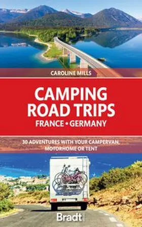 Mills |  Camping Road Trips France & Germany | Buch |  Sack Fachmedien