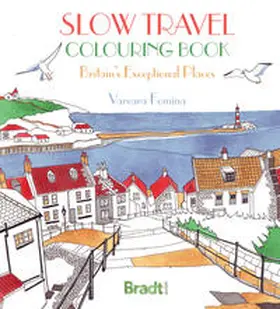 Fomina |  The Slow Travel Colouring Book: Britain's Exceptional Places | Buch |  Sack Fachmedien