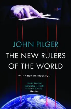 Pilger |  The New Rulers of the World | eBook | Sack Fachmedien