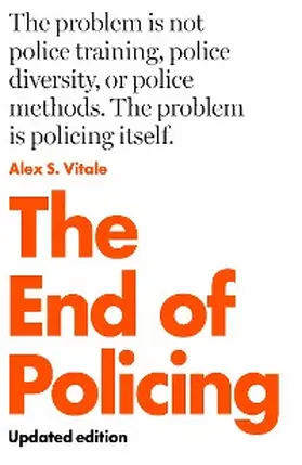 Vitale |  The End of Policing | eBook | Sack Fachmedien