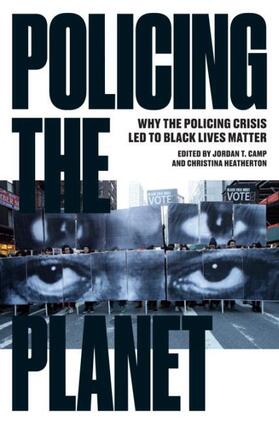 Camp / Heatherton |  Policing the Planet: Why the Policing Crisis Led to Black Lives Matter | Buch |  Sack Fachmedien