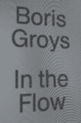 Groys | In the Flow | Buch | 978-1-78478-350-1 | sack.de