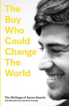 Swartz |  The Boy Who Could Change the World | eBook | Sack Fachmedien