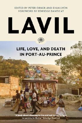 Orner / Lyon |  Lavil: Life, Love, and Death in Port-Au-Prince | Buch |  Sack Fachmedien