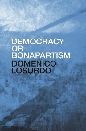 Losurdo |  Democracy or Bonapartism | Buch |  Sack Fachmedien
