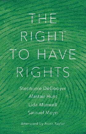 Degooyer / Hunt / Maxwell |  The Right to Have Rights | Buch |  Sack Fachmedien