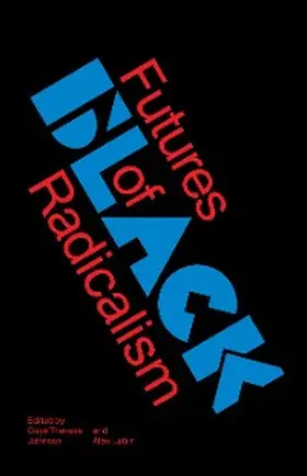 Johnson / Lubin |  Futures of Black Radicalism | eBook | Sack Fachmedien