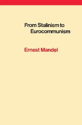 Mandel |  From Stalinism to Eurocommunism | eBook | Sack Fachmedien