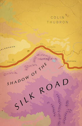 Thubron |  Shadow of the Silk Road | Buch |  Sack Fachmedien
