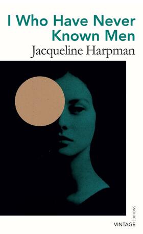 Harpman | I Who Have Never Known Men | Buch | 978-1-78487-720-0 | www.sack.de