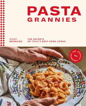 Bennison |  Pasta Grannies: The Official Cookbook: The Secrets of Italy's Best Home Cooks | Buch |  Sack Fachmedien