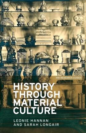 Hannan / Longair |  History through material culture | Buch |  Sack Fachmedien