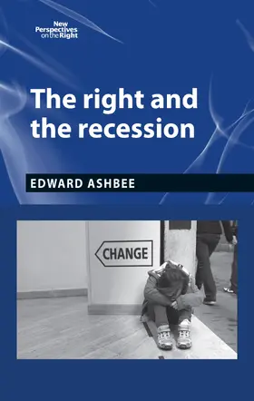 Ashbee |  The right and the recession | eBook | Sack Fachmedien