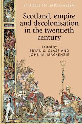Glass / MacKenzie |  Scotland, empire and decolonisation in the twentieth century | eBook | Sack Fachmedien