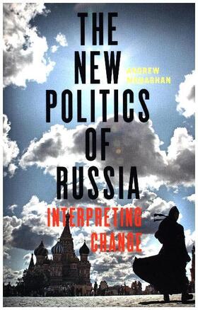 Monaghan |  The new politics of Russia | Buch |  Sack Fachmedien