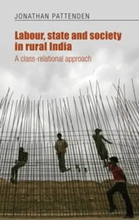 Pattenden |  Labour, state and society in rural India | eBook | Sack Fachmedien