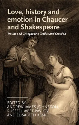 Johnston / Unknown / West-Pavlov |  Love, history and emotion in Chaucer and Shakespeare | eBook | Sack Fachmedien