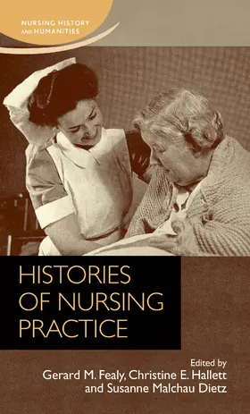 Fealy / Unknown / Hallet |  Histories of nursing practice | eBook | Sack Fachmedien