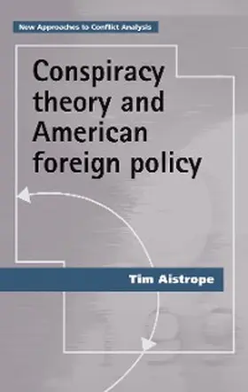 Aistrope |  Conspiracy theory and American foreign policy | eBook | Sack Fachmedien
