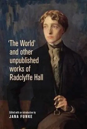 Funke / Unknown |  'The World' and other unpublished works of Radclyffe Hall | eBook | Sack Fachmedien