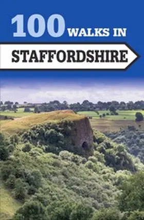 Hunt |  100 Walks in Staffordshire | eBook | Sack Fachmedien