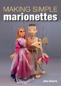 Roberts |  Making Simple Marionettes | eBook | Sack Fachmedien