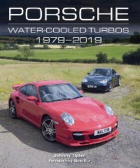 Tipler |  Porsche Water-Cooled Turbos 1979-2019 | eBook | Sack Fachmedien