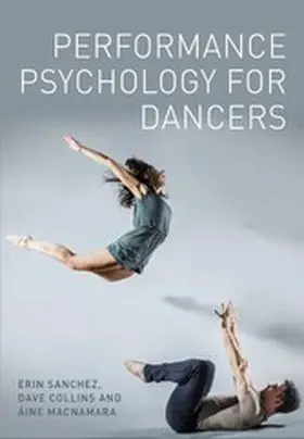 Sanchez / Collins / MacNamara |  Performance Psychology for Dancers | eBook | Sack Fachmedien