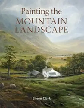 Clark |  Painting the Mountain Landscape | eBook | Sack Fachmedien