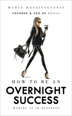 Hatzistefanis |  How to Be an Overnight Success | Buch |  Sack Fachmedien