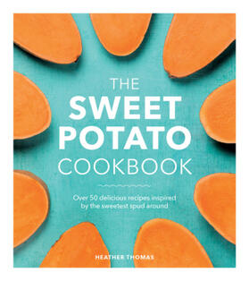 Thomas |  The Sweet Potato Cookbook | Buch |  Sack Fachmedien