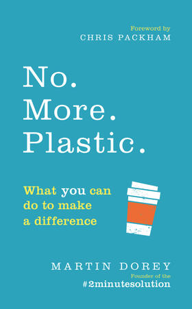 Dorey |  No. More. Plastic. | Buch |  Sack Fachmedien