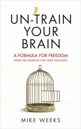 Weeks |  Un-train Your Brain | Buch |  Sack Fachmedien
