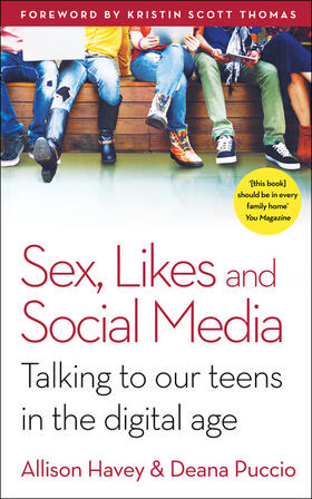 Havey / Puccio |  Sex, Likes and Social Media: Talking to Our Teens in the Digital Age | Buch |  Sack Fachmedien
